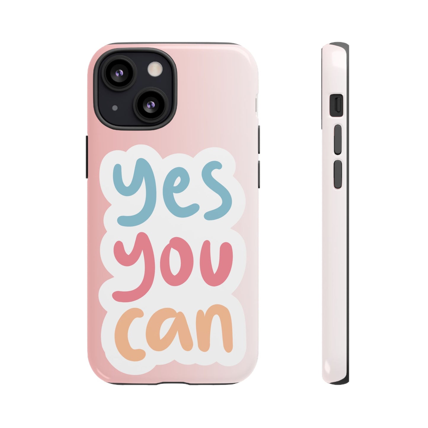 Phone Case - 'Yes You Can' Pink Tough Case