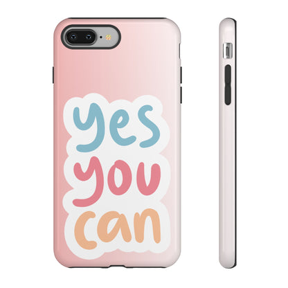 Phone Case - 'Yes You Can' Pink Tough Case