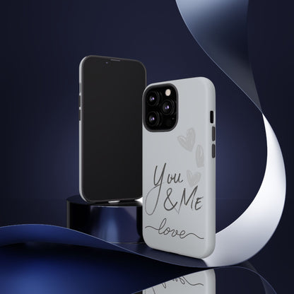 Phone Cases - 'You and Me Love' design