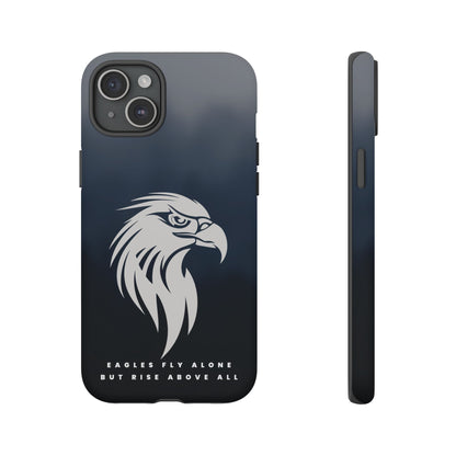 Phone Case Eagles Fly Alone Quote