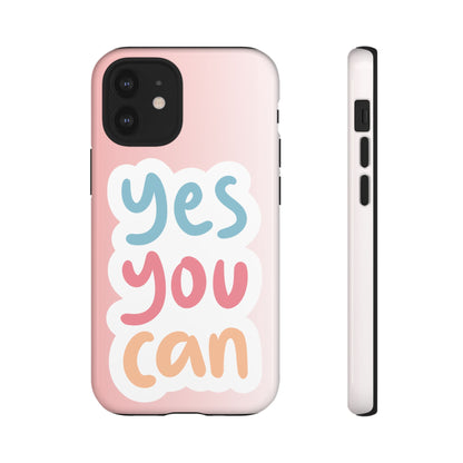 Phone Case - 'Yes You Can' Pink Tough Case