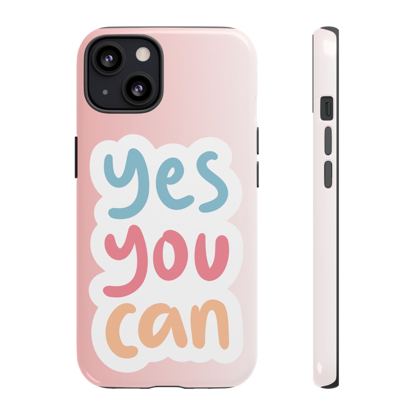 Phone Case - 'Yes You Can' Pink Tough Case