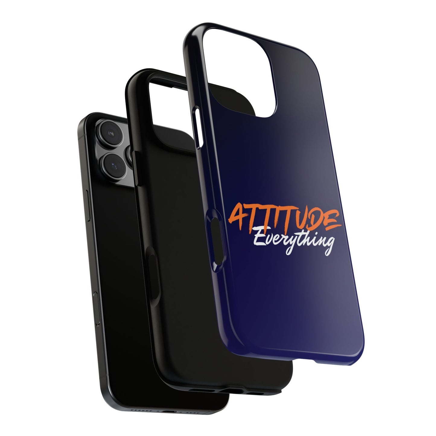 Attitude Is Everything - Stylish blue for Bold PersonalitiesTough Cases