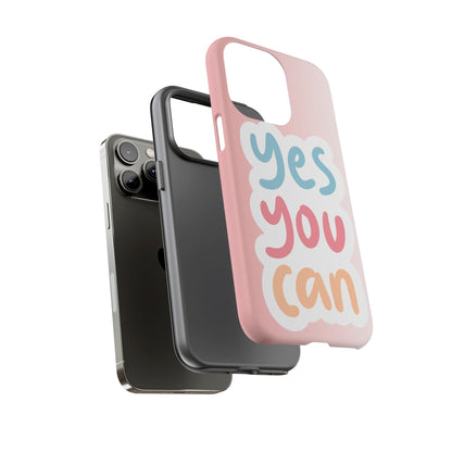 Phone Case - 'Yes You Can' Pink Tough Case