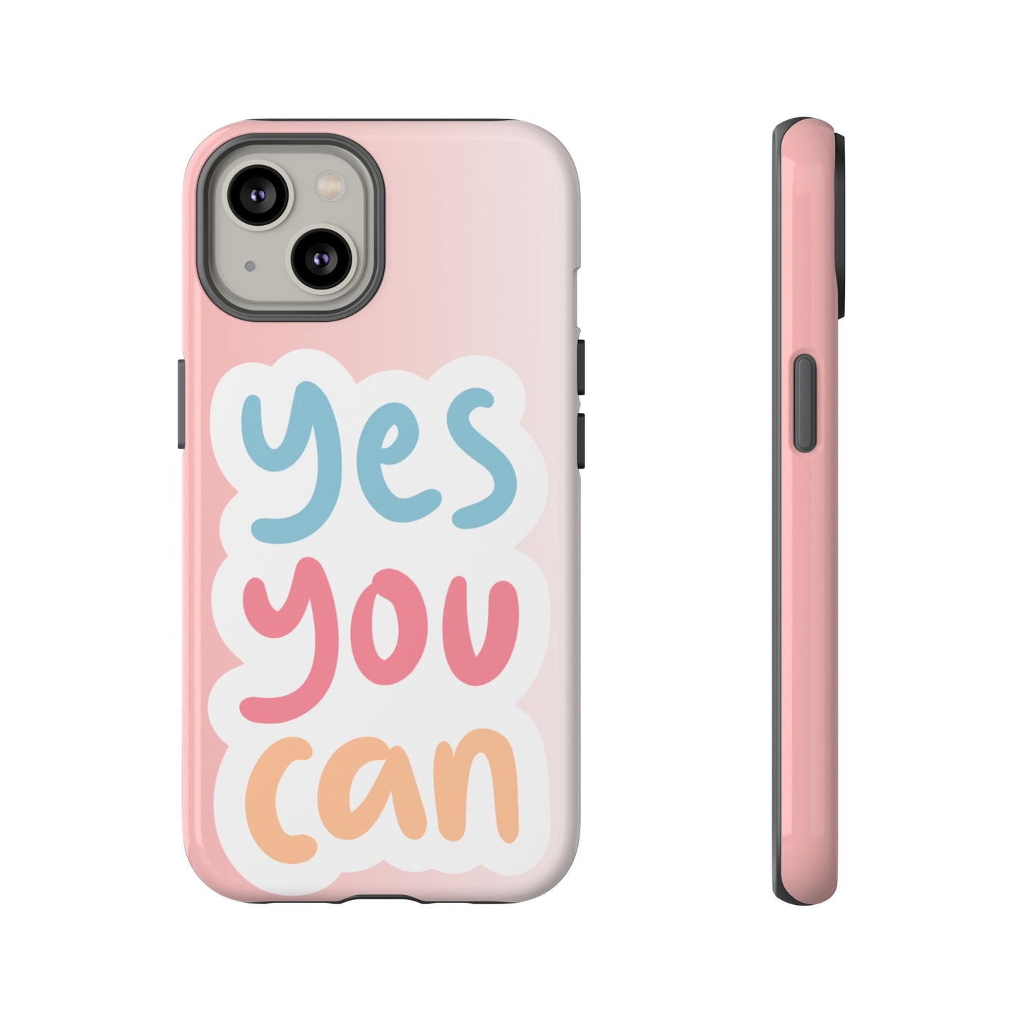 Phone Case - 'Yes You Can' Pink Tough Case