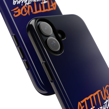 Attitude Is Everything - Stylish blue for Bold PersonalitiesTough Cases