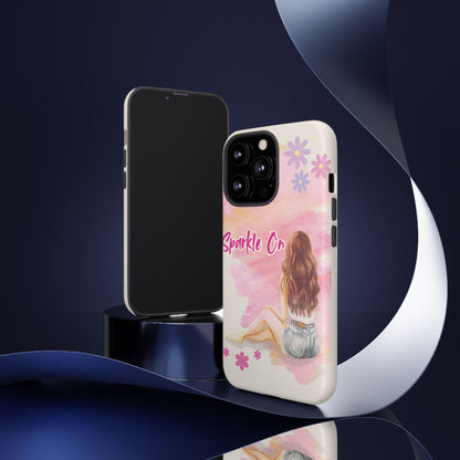 Phone Case - Sparkle On, Girl Tough Case