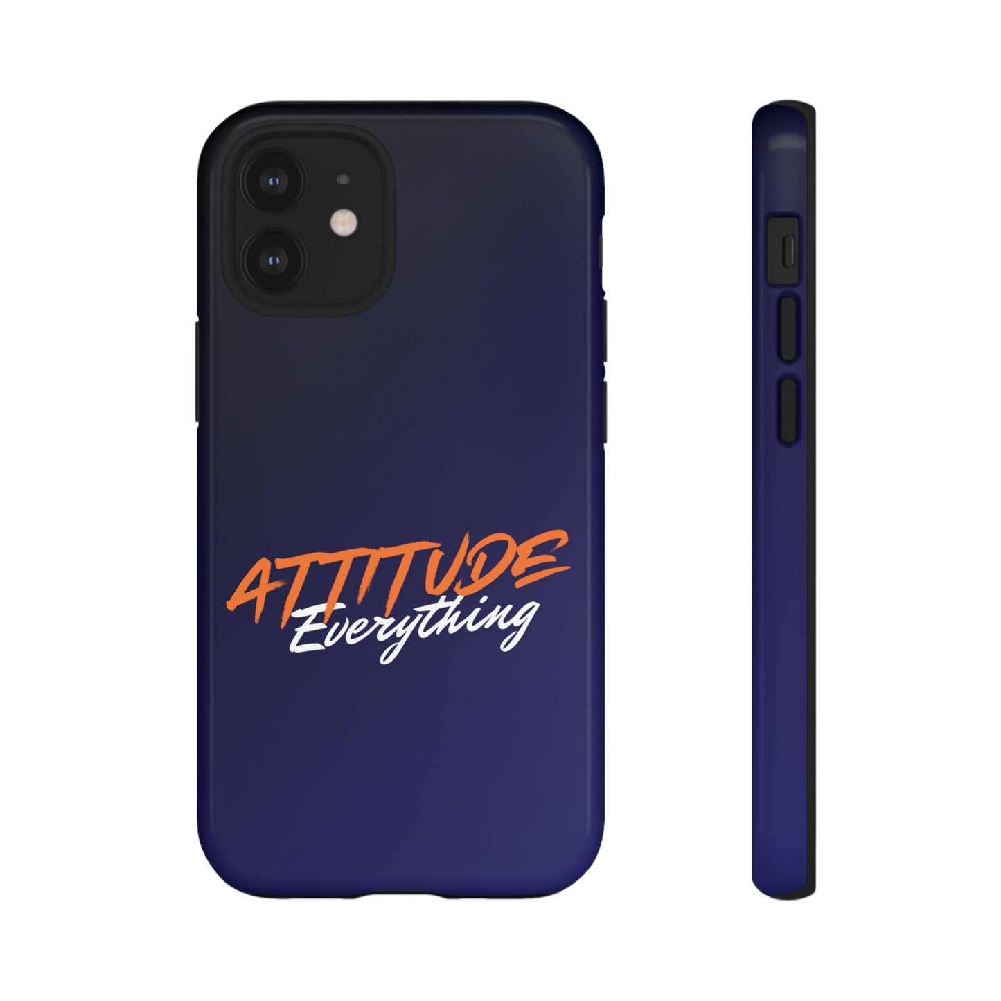 Attitude Is Everything - Stylish blue for Bold PersonalitiesTough Cases