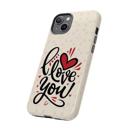 Phone Case Tough Cases with 'I Love You' Design