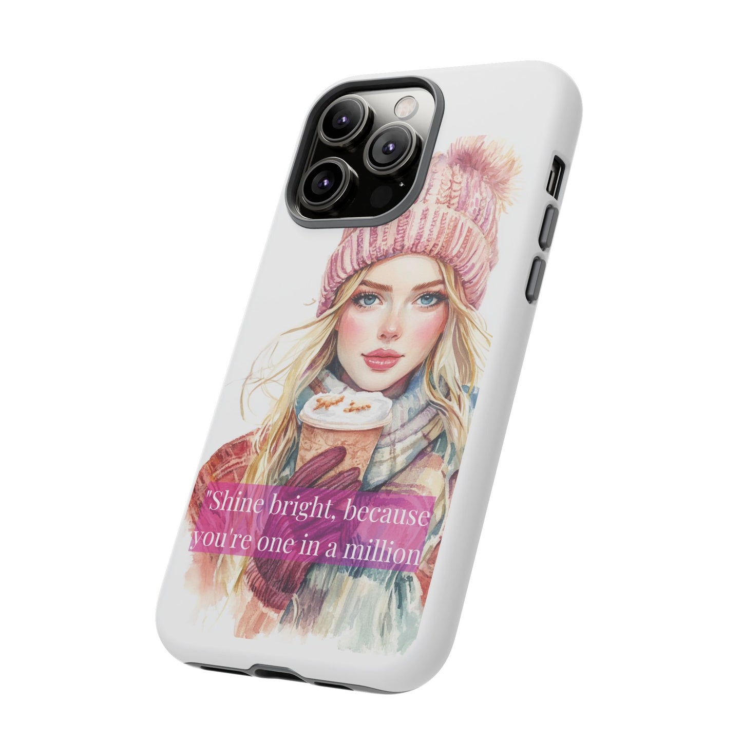 Phone Case - Girls Motivation Beautiful Shine Bright Tough Case