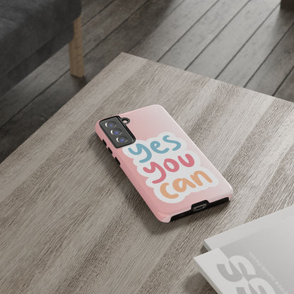 Phone Case - 'Yes You Can' Pink Tough Case