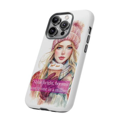 Phone Case - Girls Motivation Beautiful Shine Bright Tough Case