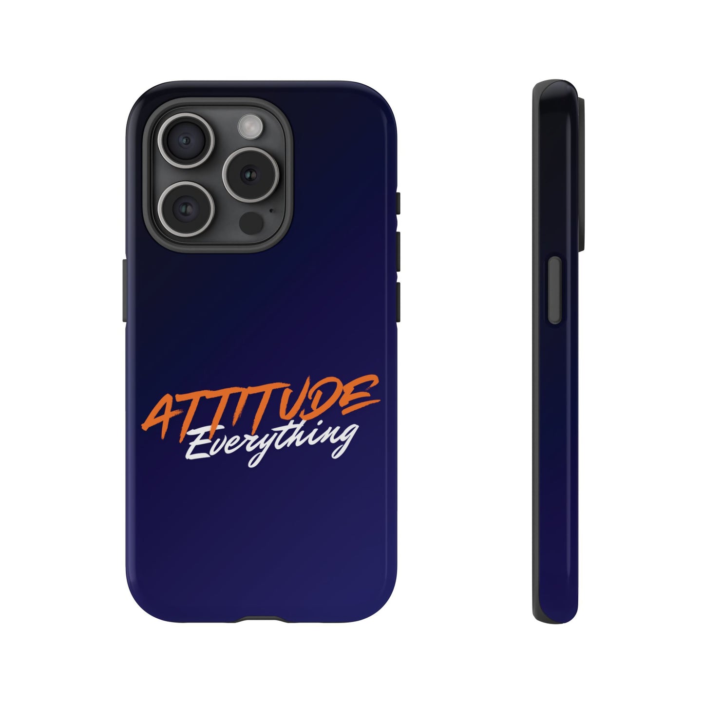 Attitude Is Everything - Stylish blue for Bold PersonalitiesTough Cases