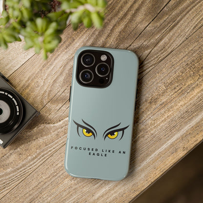 Phone Case - Focus Like an Eagle Tough Case