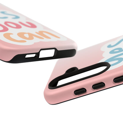 Phone Case - 'Yes You Can' Pink Tough Case