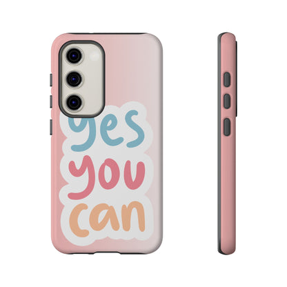 Phone Case - 'Yes You Can' Pink Tough Case