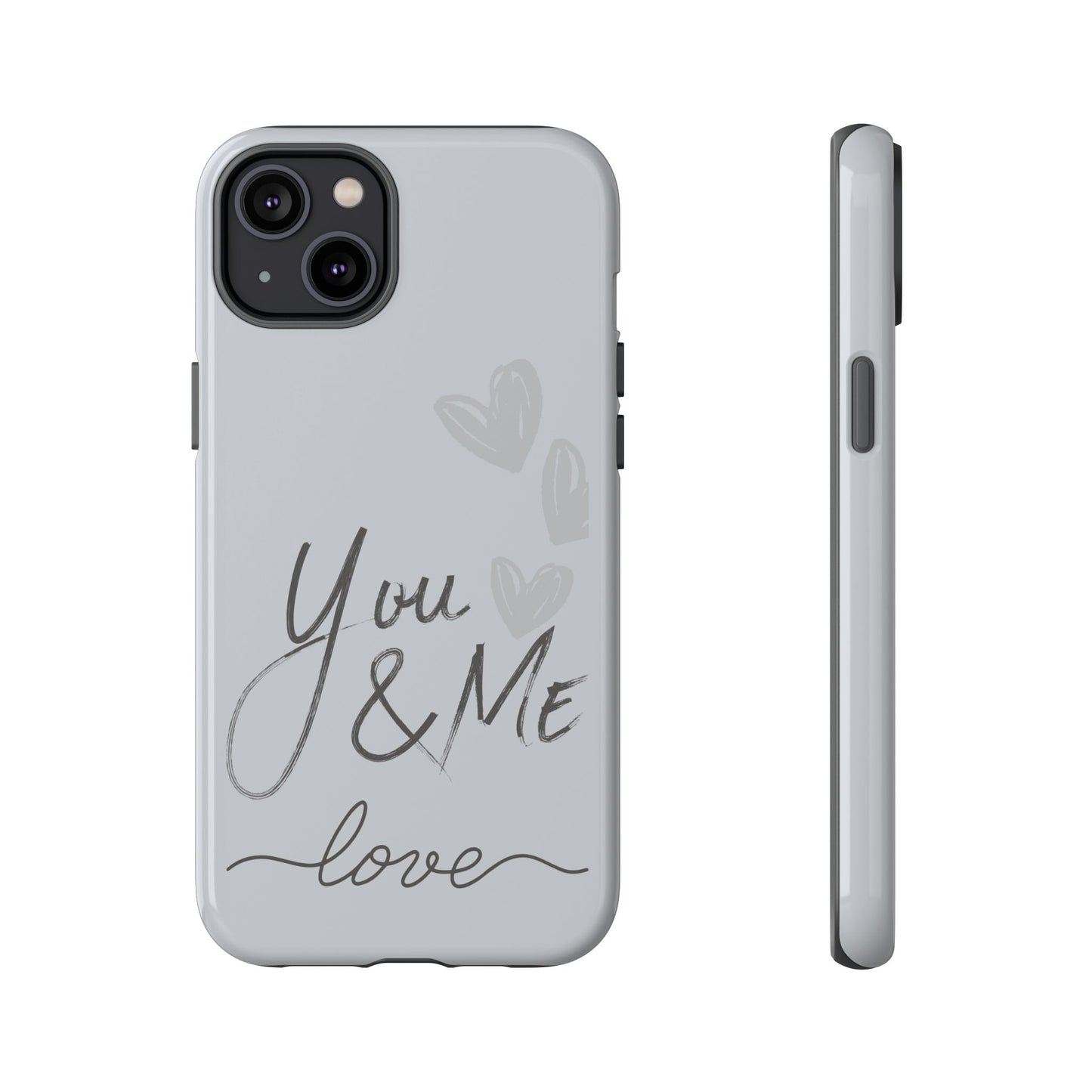 Phone Cases - 'You and Me Love' design