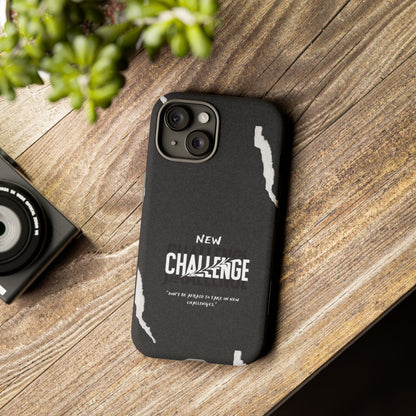 motivational new challenge phone Cases