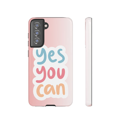 Phone Case - 'Yes You Can' Pink Tough Case