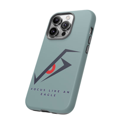 Focus Like an Eagle - Motivational Phone Case for High Achievers