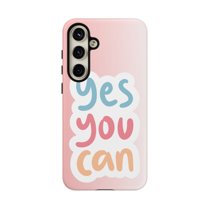 Phone Case - 'Yes You Can' Pink Tough Case