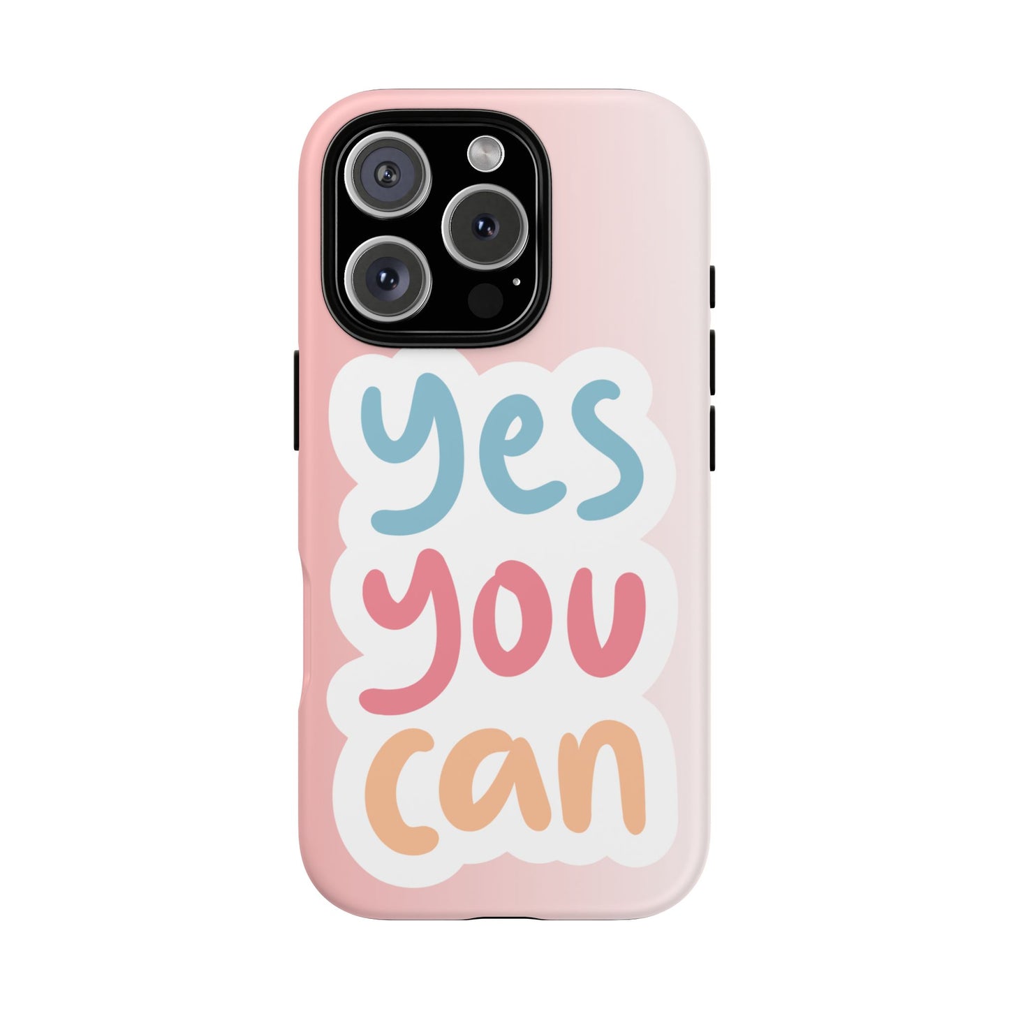 Phone Case - 'Yes You Can' Pink Tough Case