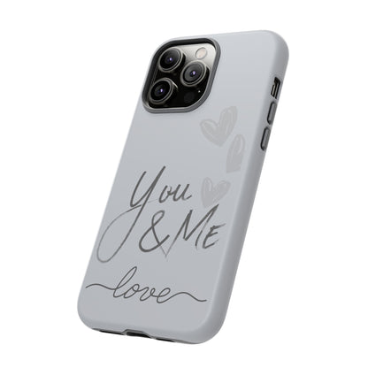 Phone Cases - 'You and Me Love' design