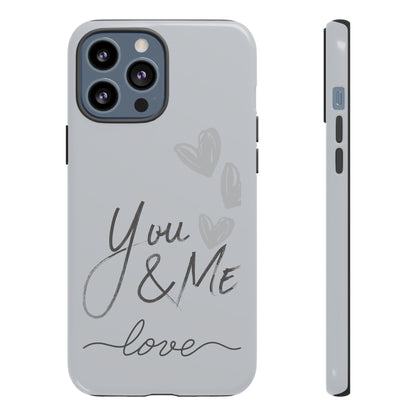 Phone Cases - 'You and Me Love' design