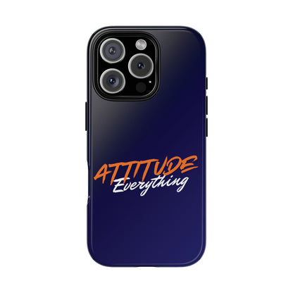 Attitude Is Everything - Stylish blue for Bold PersonalitiesTough Cases