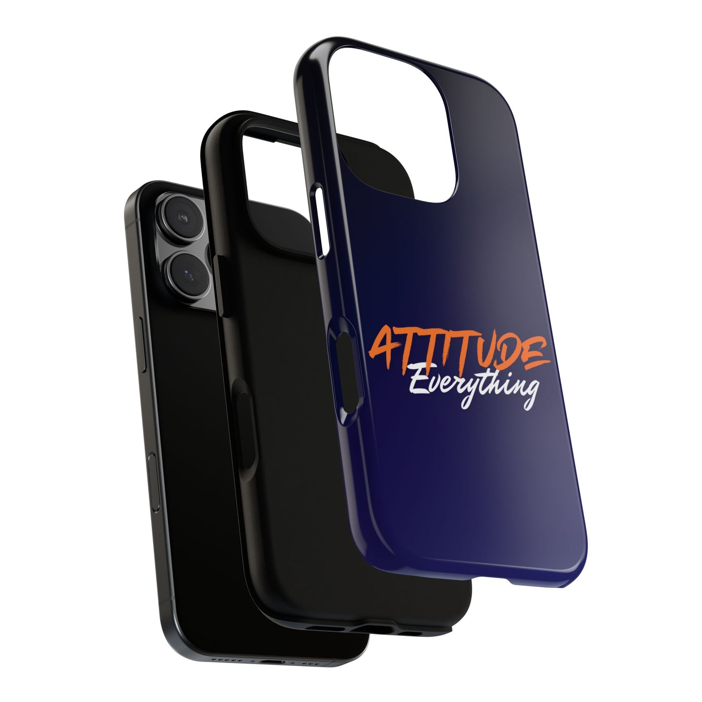 Attitude Is Everything - Stylish blue for Bold PersonalitiesTough Cases