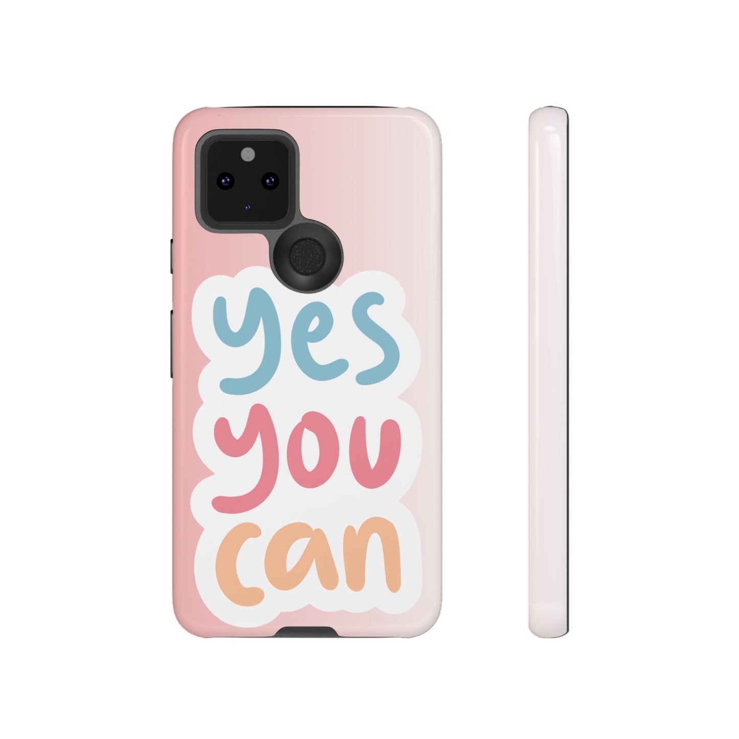 Phone Case - 'Yes You Can' Pink Tough Case