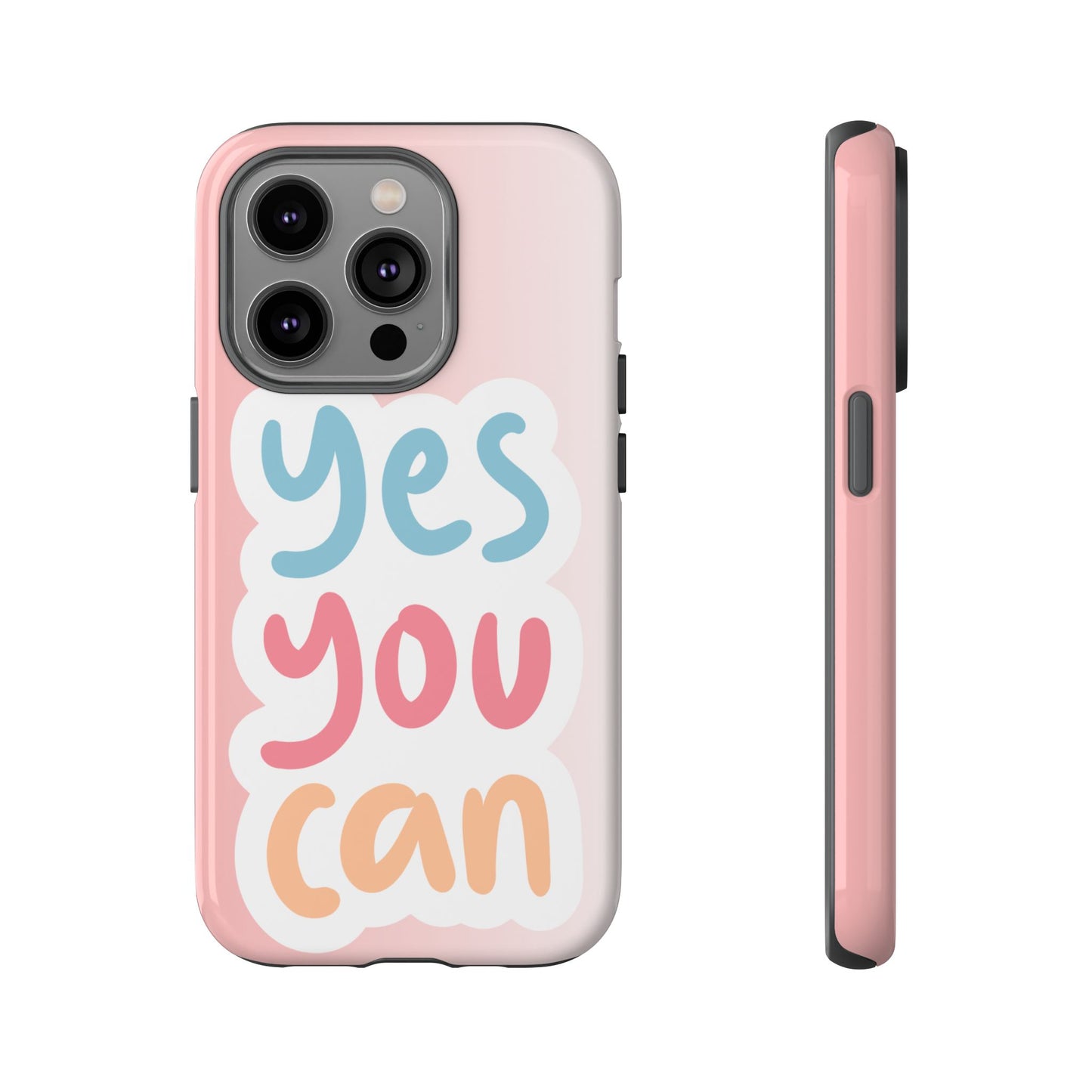 Phone Case - 'Yes You Can' Pink Tough Case