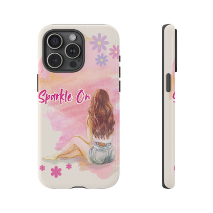 Phone Case - Sparkle On, Girl Tough Case