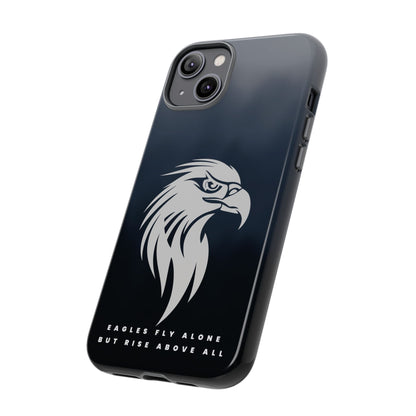 Phone Case Eagles Fly Alone Quote