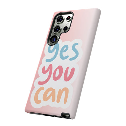 Phone Case - 'Yes You Can' Pink Tough Case