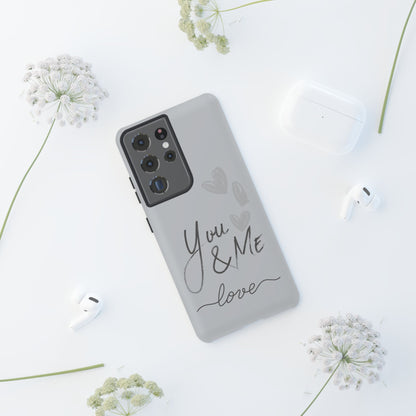 Phone Cases - 'You and Me Love' design