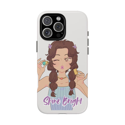 Phone Case - Shine Bright Girl Make Makeup