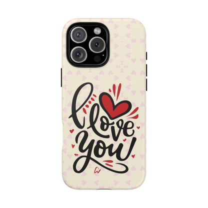 Phone Case Tough Cases with 'I Love You' Design