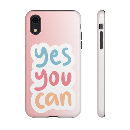 Phone Case - 'Yes You Can' Pink Tough Case