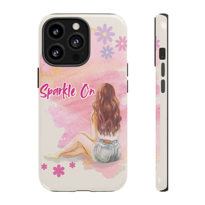 Phone Case - Sparkle On, Girl Tough Case