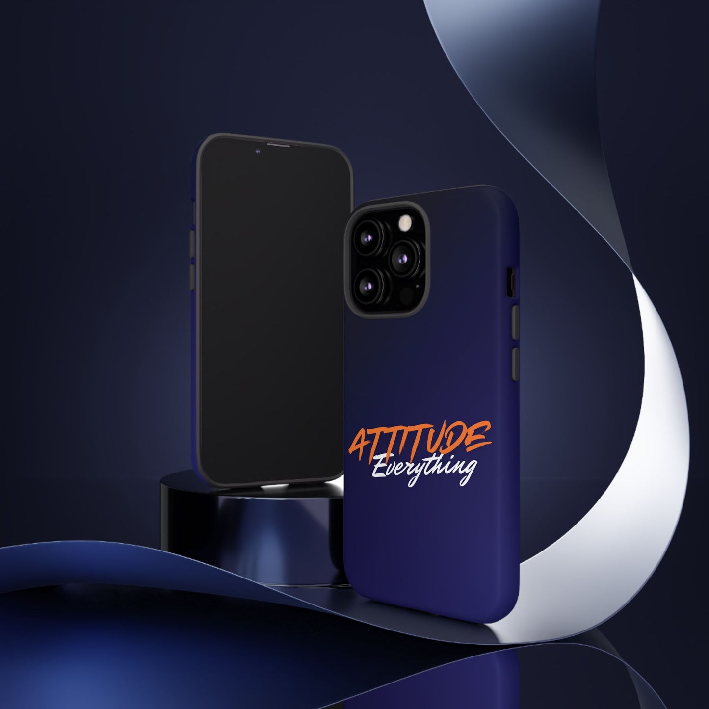 Attitude Is Everything - Stylish blue for Bold PersonalitiesTough Cases