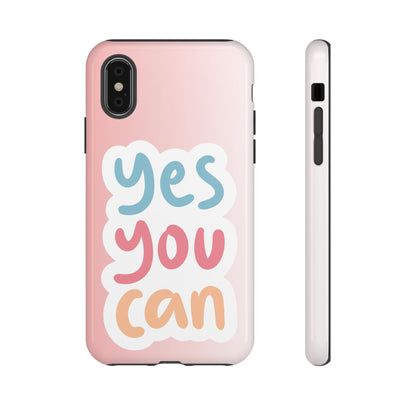 Phone Case - 'Yes You Can' Pink Tough Case