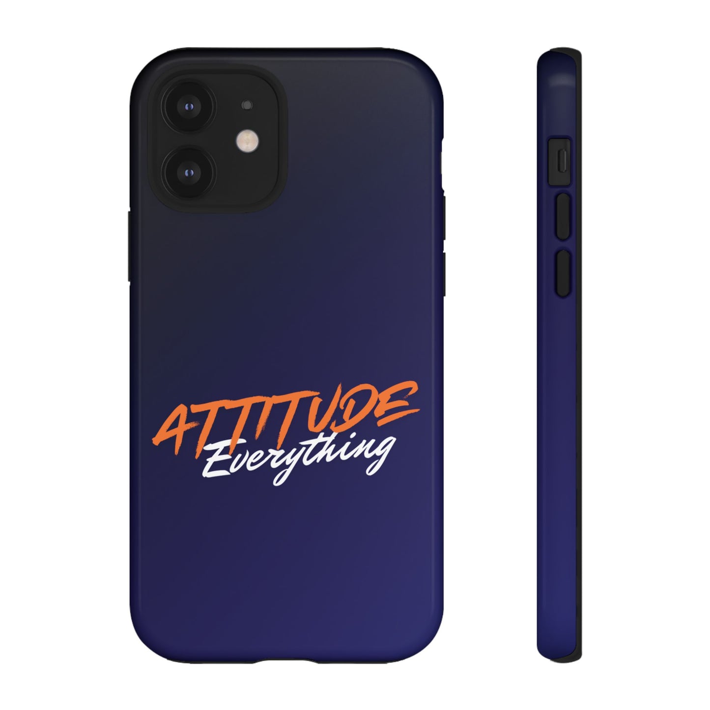 Attitude Is Everything - Stylish blue for Bold PersonalitiesTough Cases