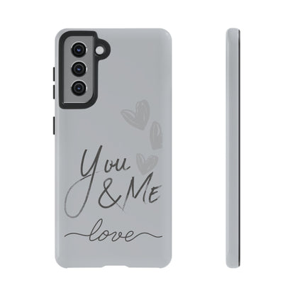 Phone Cases - 'You and Me Love' design