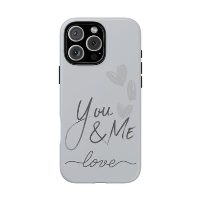 Phone Cases - 'You and Me Love' design