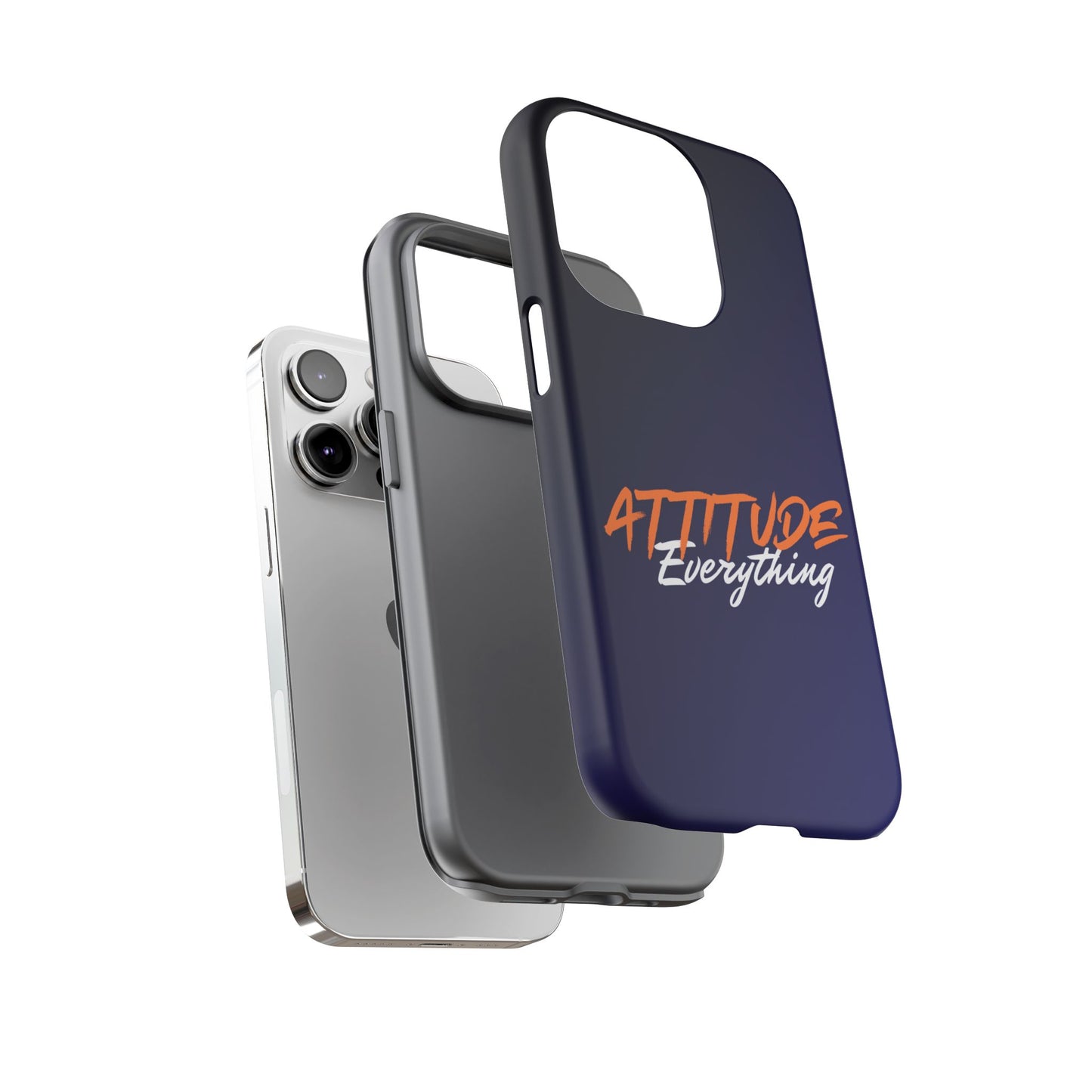 Attitude Is Everything - Stylish blue for Bold PersonalitiesTough Cases